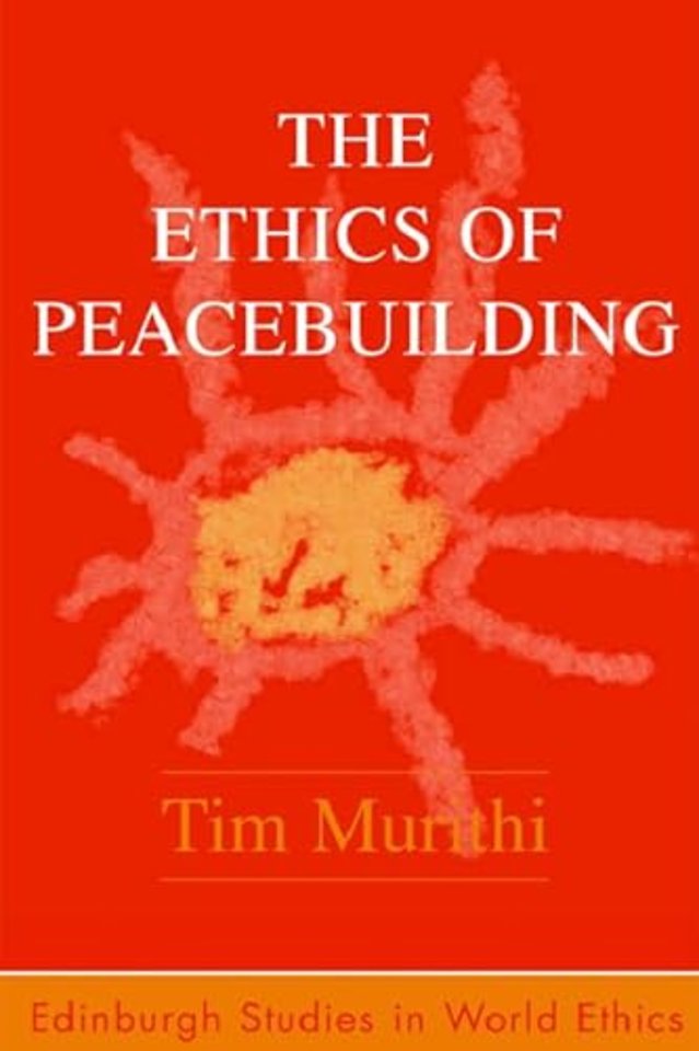 The Ethics of Peacebuilding