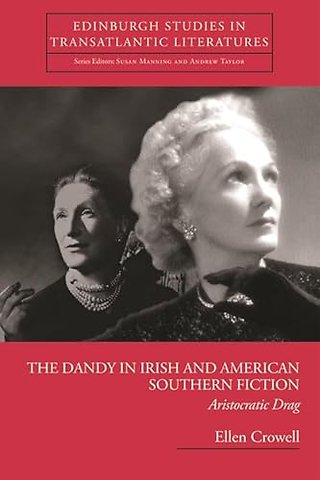 The Dandy in Irish and American Southern Fiction