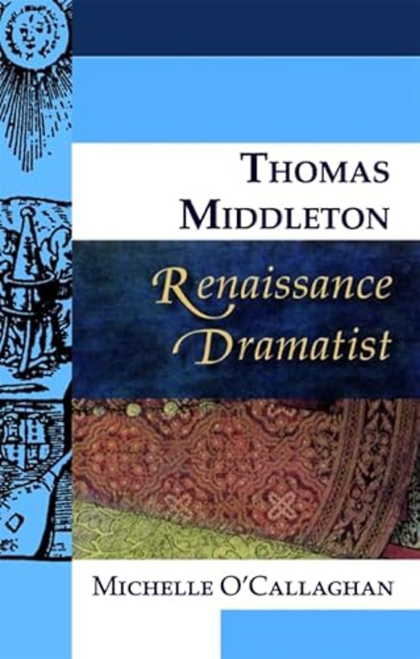 Thomas Middleton, Renaissance Dramatist