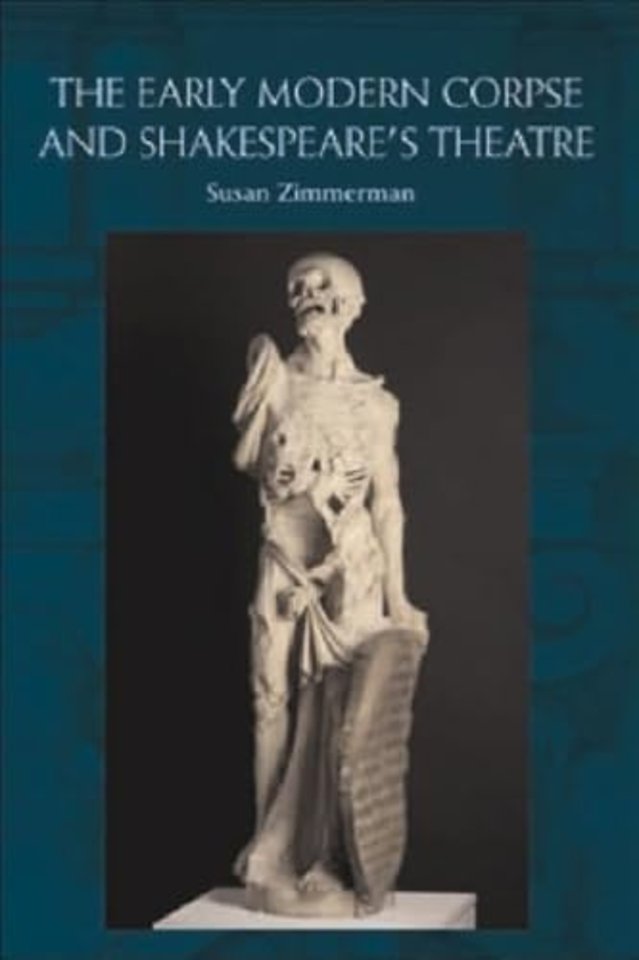 The Early Modern Corpse and Shakespeare's Theatre
