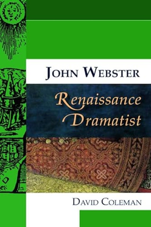 John Webster, Renaissance Dramatist