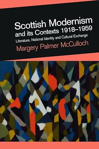 Scottish Modernism and its Contexts 1918-1959