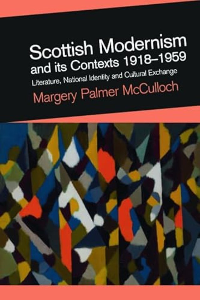 Scottish Modernism and its Contexts 1918-1959