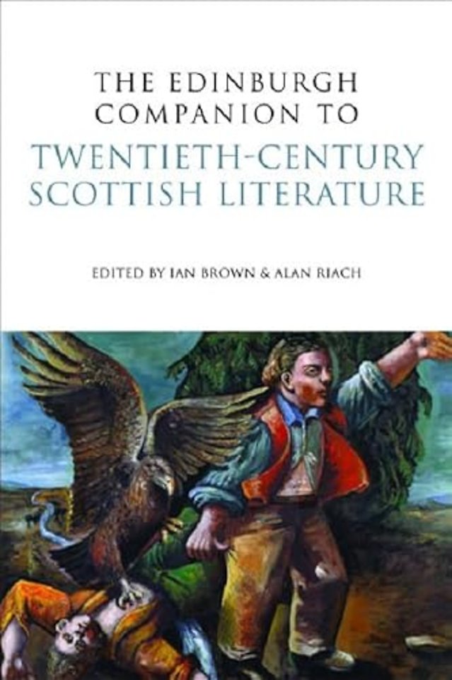 The Edinburgh Companion to Twentieth-Century Scottish Literature
