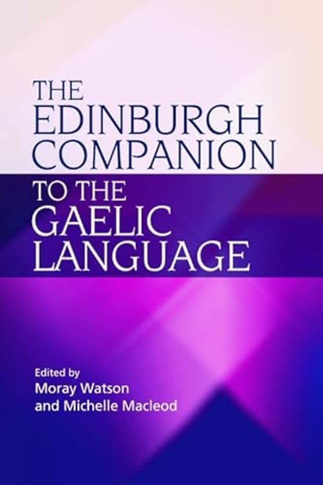 The Edinburgh Companion to the Gaelic Language
