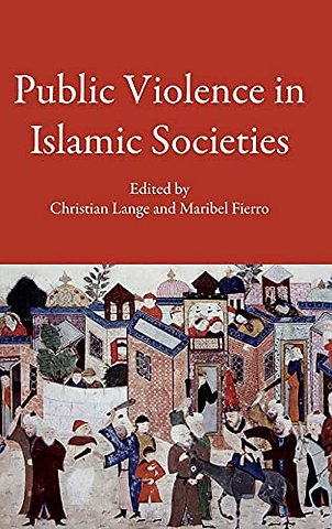 Public Violence in Islamic Societies