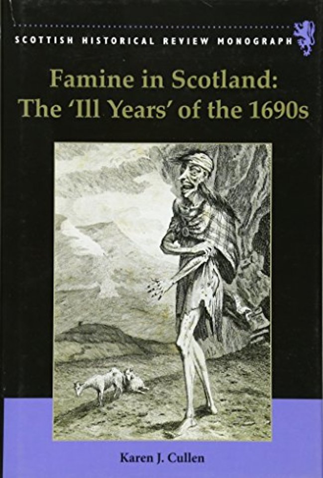 Famine in Scotland - the 'Ill Years' of the 1690s