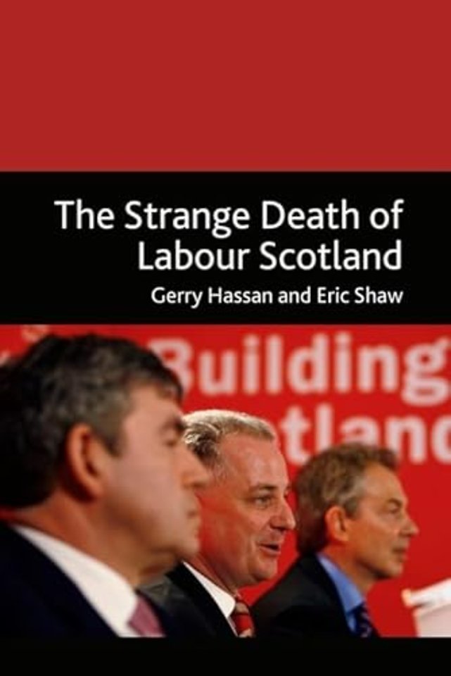 The Strange Death of Labour Scotland