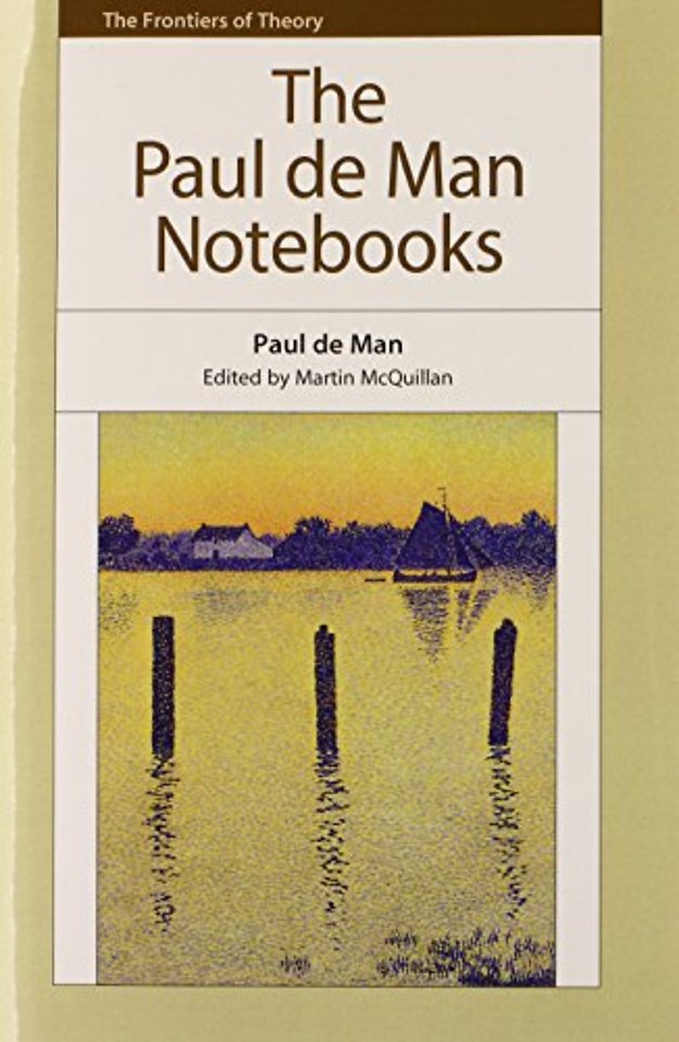 The Paul de Man Notebooks