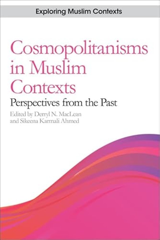 Cosmopolitanisms in Muslim Contexts