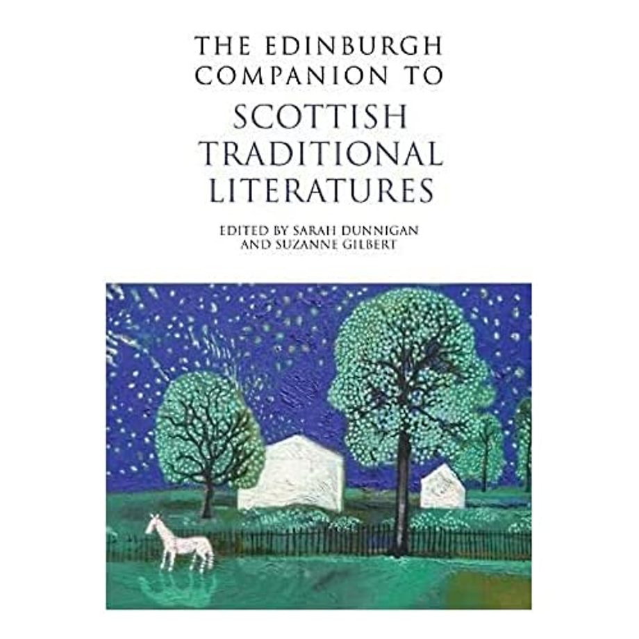 The Edinburgh Companion to Scottish Traditional Literatures