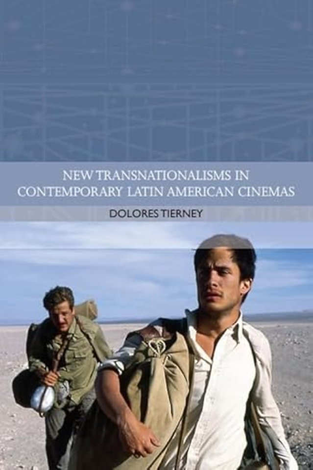 New Transnationalisms in Contemporary Latin American Cinemas