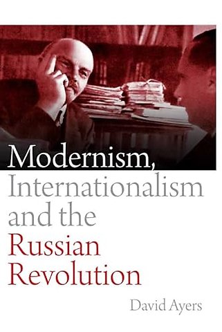 Modernism, Internationalism and the Russian Revolution