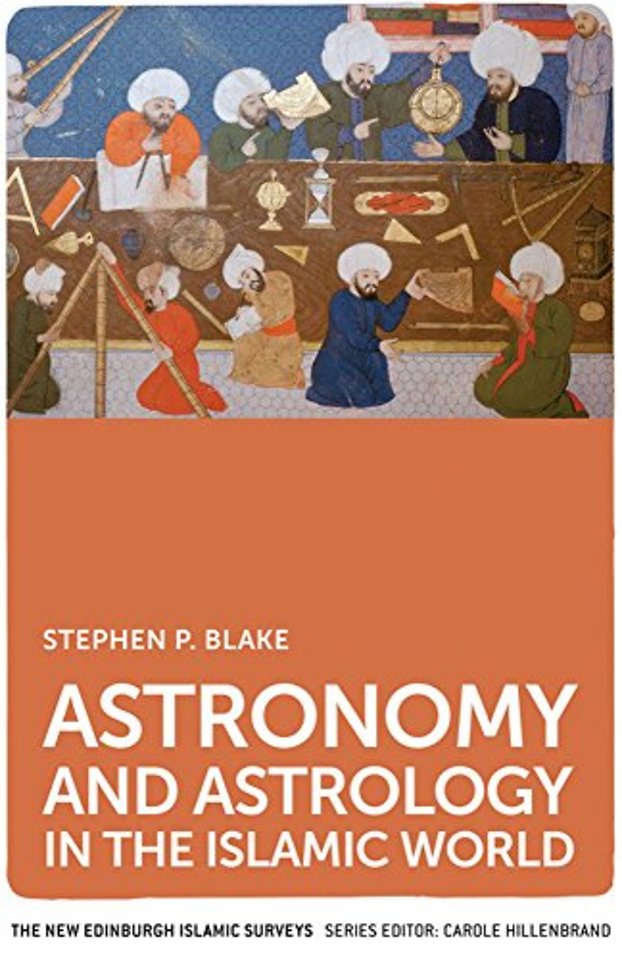 Astronomy and Astrology in the Islamic World