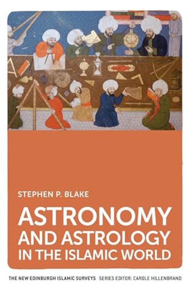 Astronomy and Astrology in the Islamic World