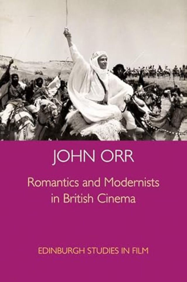 Romantics and Modernists in British Cinema