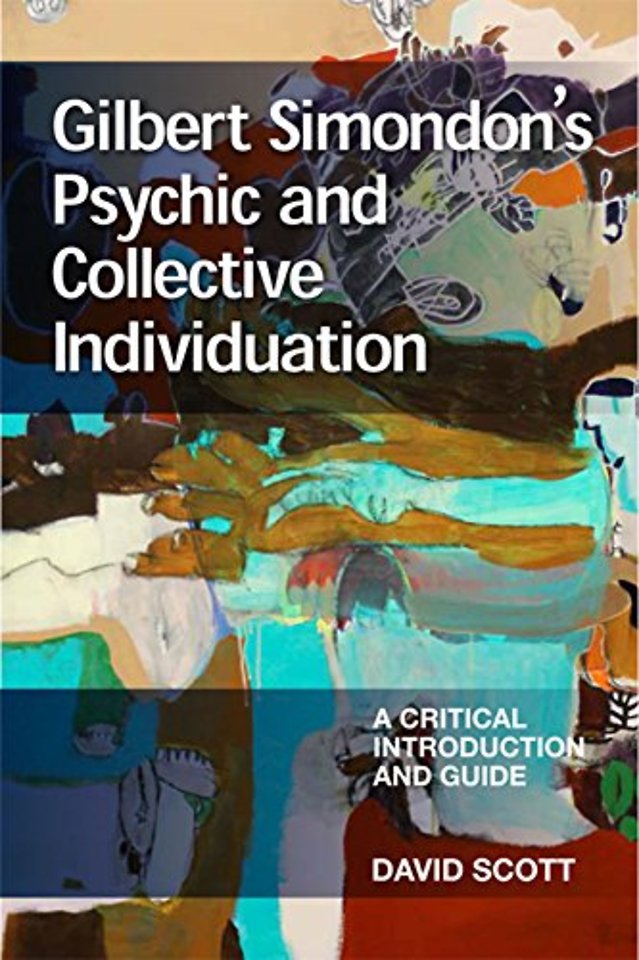 Gilbert Simondon's Psychic and Collective Individuation