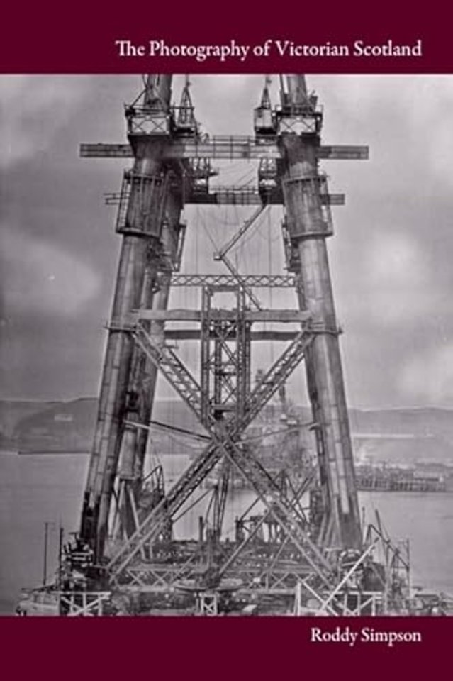 The Photography of Victorian Scotland