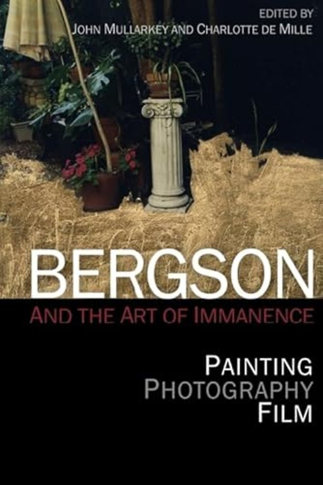 Bergson and the Art of Immanence