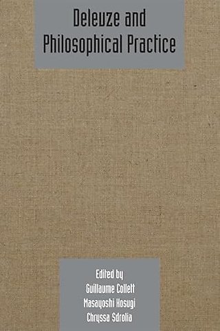 Deleuze and Philosophical Practice