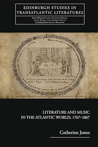 Literature and Music in the Atlantic World, 1767-1867