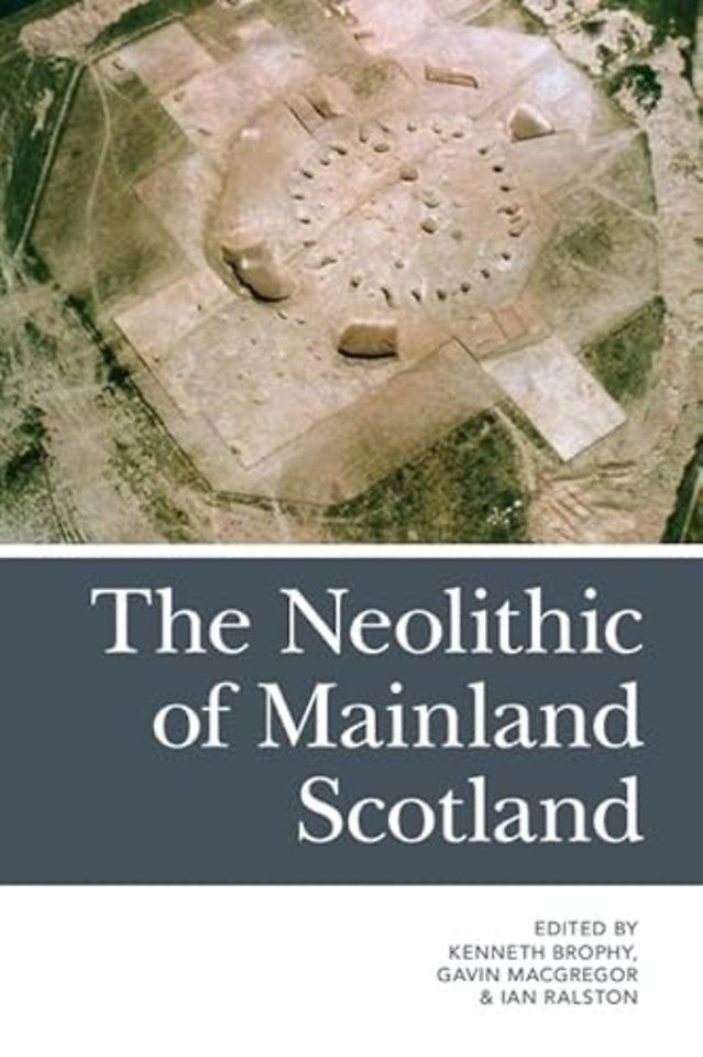 The Neolithic of Mainland Scotland