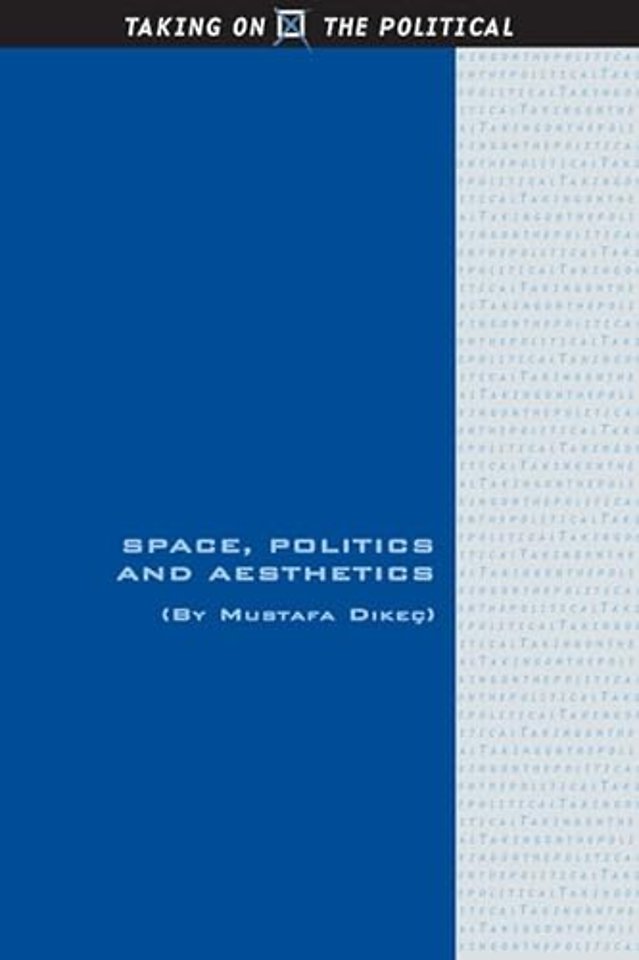 Space, Politics and Aesthetics