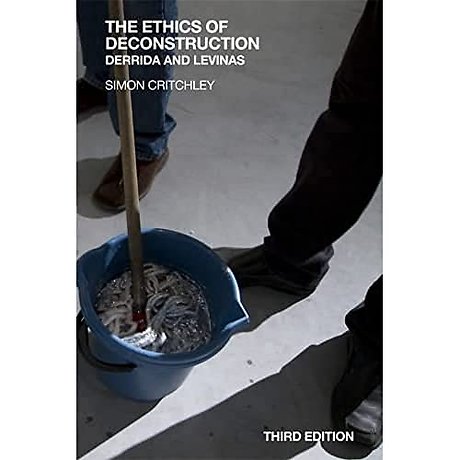 The Ethics of Deconstruction