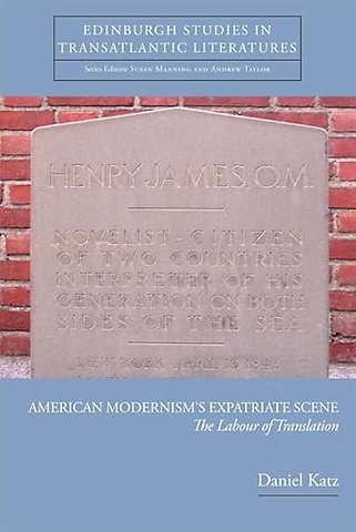 American Modernism's Expatriate Scene