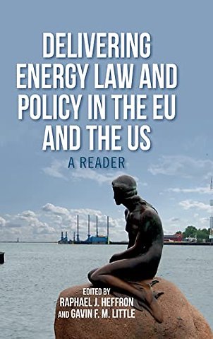 Delivering Energy Law and Policy in the EU and the US
