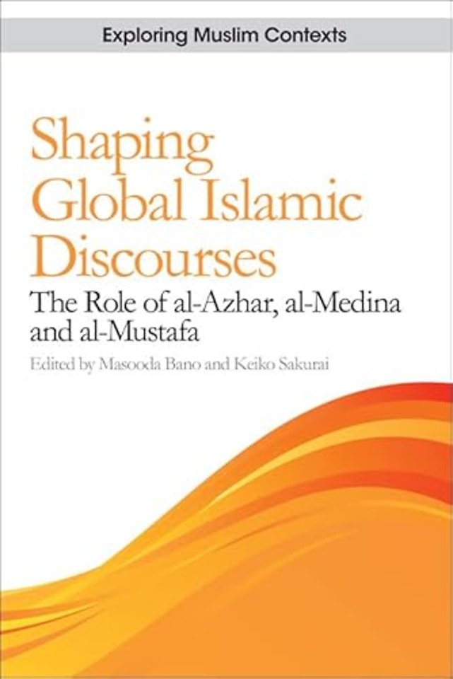 Shaping Global Islamic Discourses