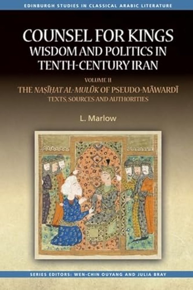 Counsel for Kings: Wisdom and Politics in Tenth-Century Iran