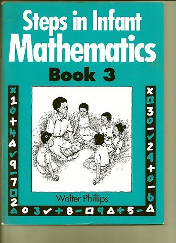 Steps in Infant Mathematics Book 3