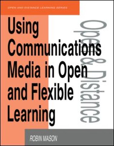 Using Communications Media in Open and Flexible Learning