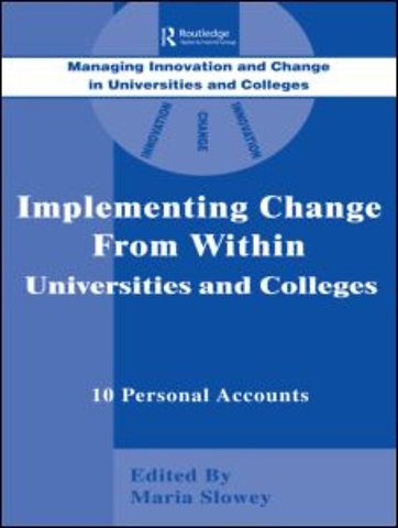 Implementing Change from Within in Universities and Colleges