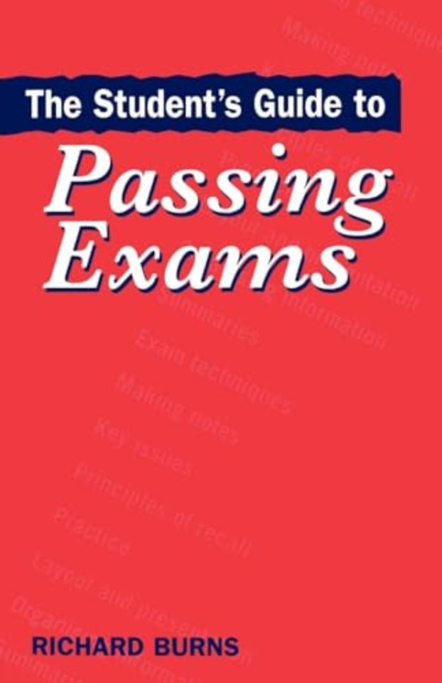 Student's Guide to Passing Exams