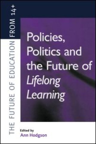 Policies, Politics and the Future of Lifelong Learning