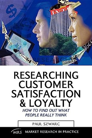 Researching Customer Satisfaction and Loyalty