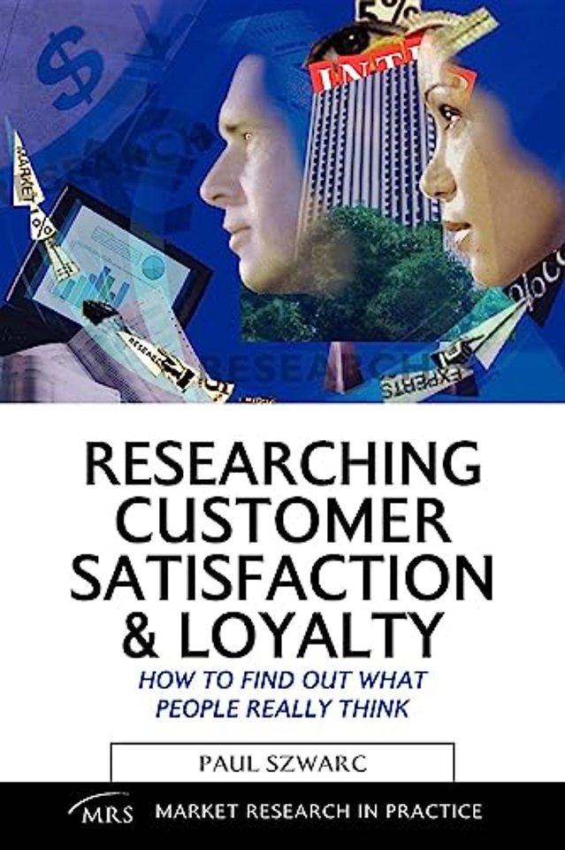Researching Customer Satisfaction and Loyalty