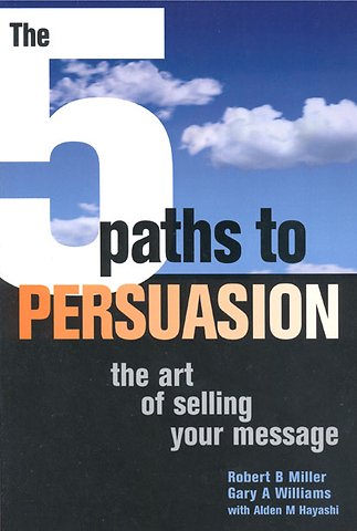 The 5 Paths to Persuasion