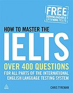 How to Master IELTS - Over 400 Questions How to Master IELTS - Over 400 Questions