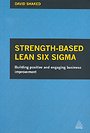 Strength-Based Lean Six Sigma Strength-Based Lean Six Sigma