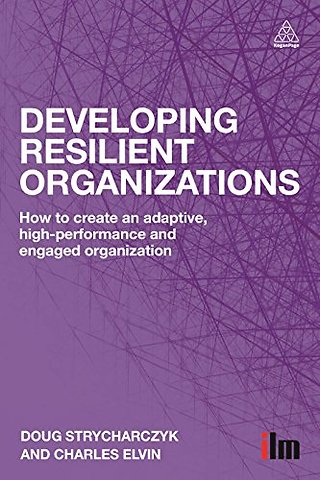 Developing Resilient Organizations
