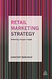 Retail Marketing Strategy Retail Marketing Strategy