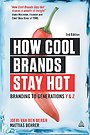 How Cool Brands Stay Hot: Branding to Generation Y