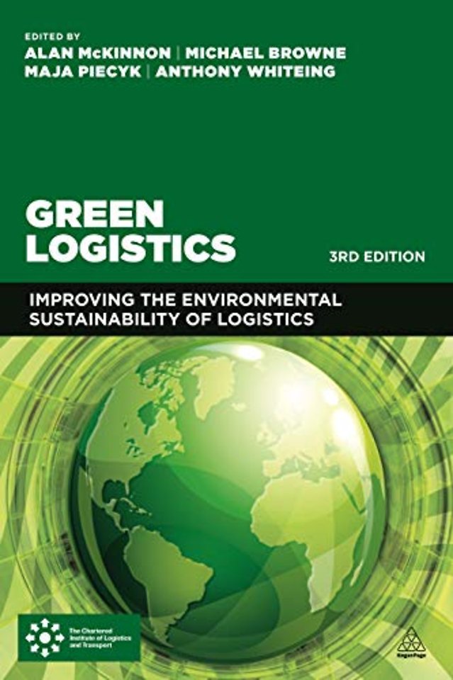 Green Logistics – Improving the Environmental Sustainability of Logistics