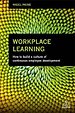 Workplace Learning Workplace Learning