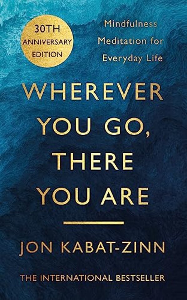 Wherever You Go, There You Are
