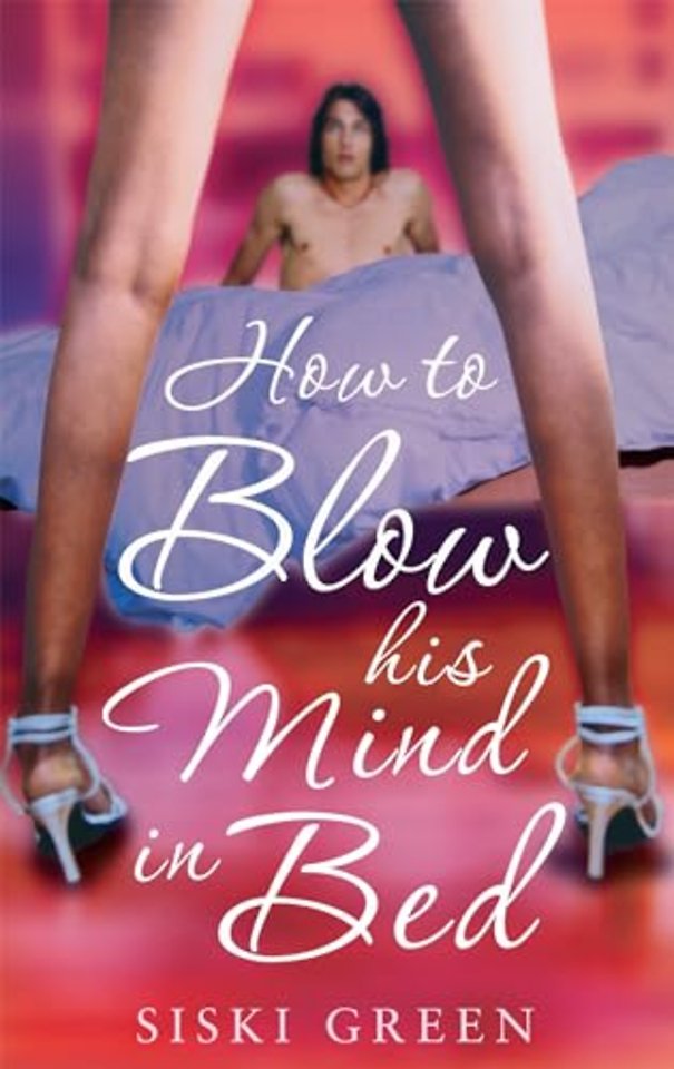 How To Blow His Mind In Bed