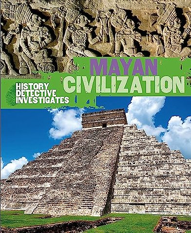 The History Detective Investigates: Mayan Civilization